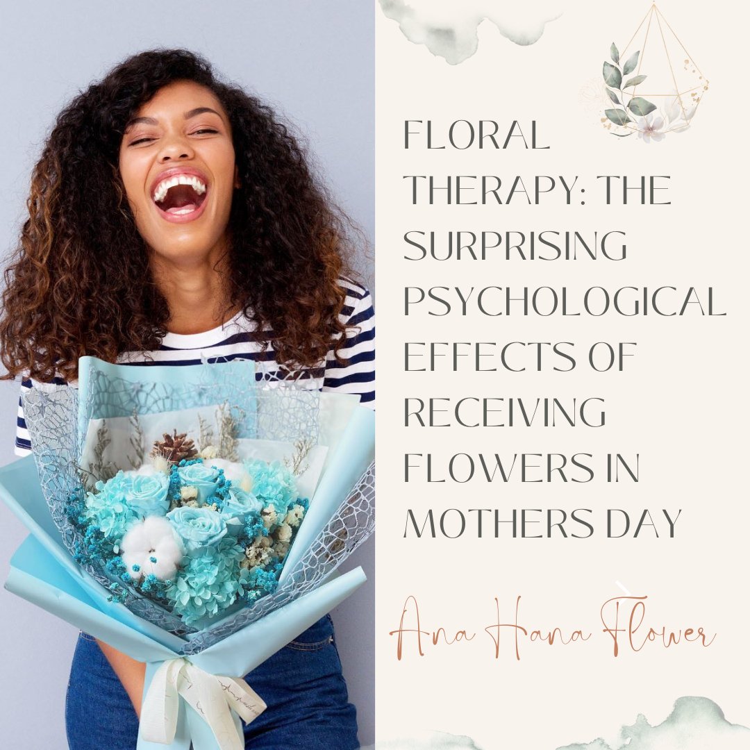 Floral Therapy: The Surprising Psychological Effects of Receiving Flowers in Mothers Day - Ana Hana Flower